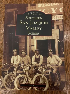 Images of America - Southern San Joaquin Valley-book